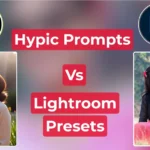 Hypic Prompts vs Lightroom Presets